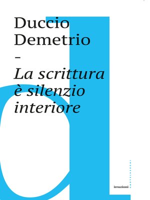 cover image of Scrittura è silenzio interiore